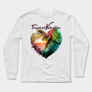 Tropical Valentine No. 3: Valentine's Day in Paradise Long Sleeve T-Shirt